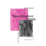 Dance Movement Therapy: A Creative Psychotherapeutic Approach