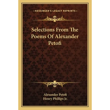 Selections from the Poems of Alexander Petofi