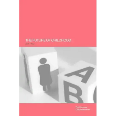 The Future of Childhood
