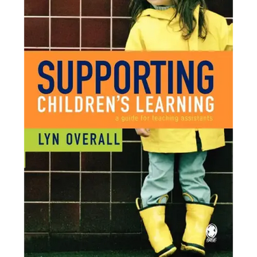 Supporting Children's Learning: A Guide for Teaching Assistants