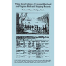 White Slave Children of Colonial Maryland and Virginia: Birth and Shipping Records