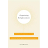 Organizing Enlightenment: Information Overload and the Invention of the Modern Research University