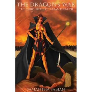 The Dragon's War: The Chronicles of Arianthem VII