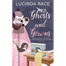 Ghosts & Gowns: A Craft and Ghost Cozy Mystery
