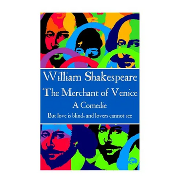 William Shakespeare - The Merchant of Venice: "But love is blind, and lovers cannot see".