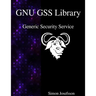 GNU GSS Library: Generic Security Service