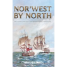 Nor'west by North: The Tenth Carlisle & Holbrooke Naval Adventure