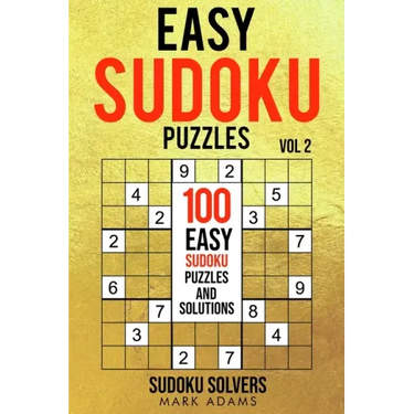 Easy Sudoku Puzzles: 100 Easy Sudoku Puzzles And Solutions