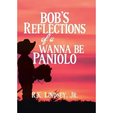 Bob's Reflections of a Wanna Be Paniolo