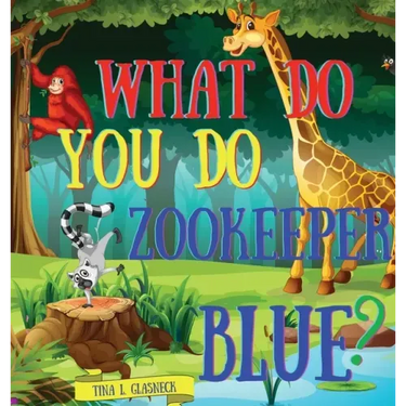 What Do You Do Zookeeper Blue?