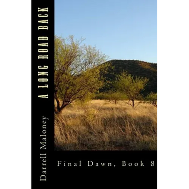 A Long Road Back: Final Dawn, Book 8