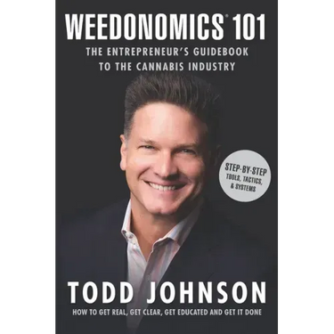 Weedonomics 101: The Entrepreneur's Guidebook to the Cannabis Industry