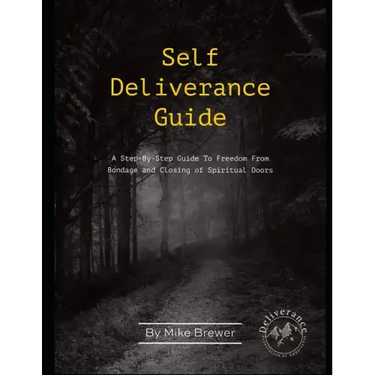 Self-Deliverance Guide: A step-by-step guide to freedom from bondage and closing of spiritual doors