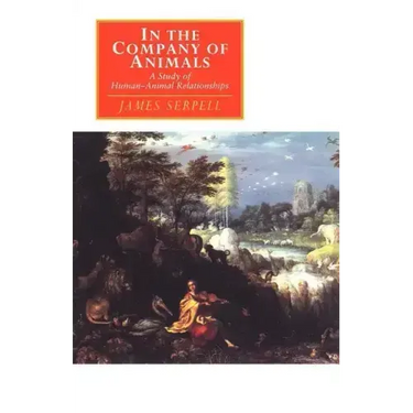 In the Company of Animals: A Study of Human-Animal Relationships
