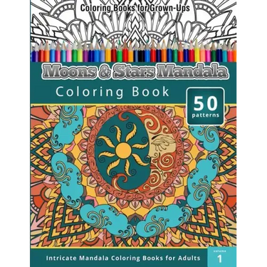 Coloring Book For Grown-Ups: Moons & Stars Mandala Coloring Book
