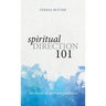 Spiritual Direction 101: The Basics of Spiritual Guidance