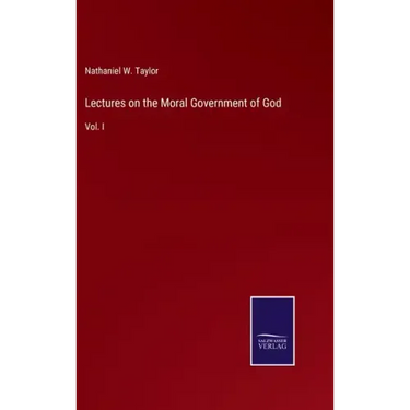 Lectures on the Moral Government of God: Vol. I