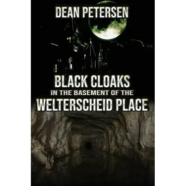 Black Cloaks in the Basement of the Welterscheid Place