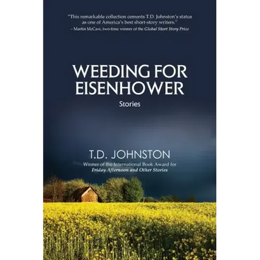 Weeding for Eisenhower: Stories