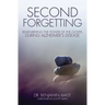 Second Forgetting: Remembering the Power of the Gospel During Alzheimer's Disease