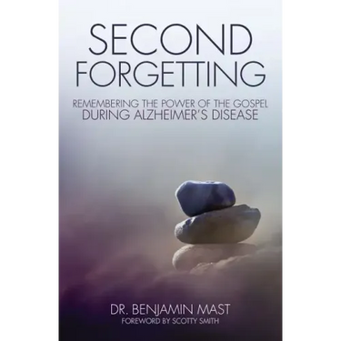 Second Forgetting: Remembering the Power of the Gospel During Alzheimer's Disease