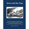 Iron and the Gap: From Cumberland Gap to Big Stone Gap: A History of Lee and Wise Counties As It Relates to Iron Production in the Area
