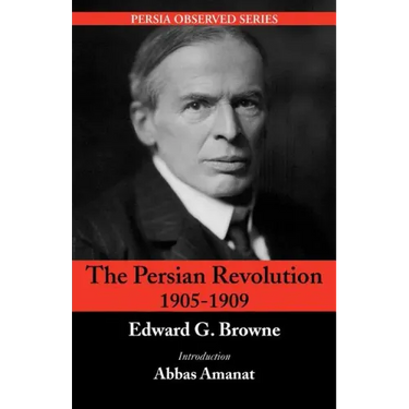 The Persian Revolution of 1905-1909