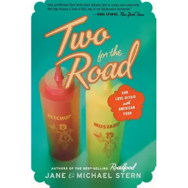 Two for the Road: Our Love Affair with American Food