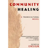 Community Healing: A Transcultural Model