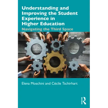 Understanding and Improving the Student Experience in Higher Education: Navigating the Third Space