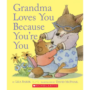 Grandma Loves You Because You're You
