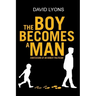 The Boy Becomes a Man: Confessions of an Honest Politician