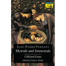 Mortals and Immortals: Collected Essays