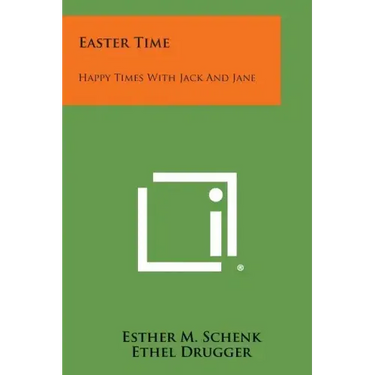 Easter Time: Happy Times with Jack and Jane