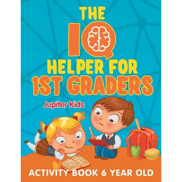 The IQ Helper for 1st Graders: Activity Book 6 Year Old