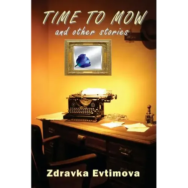 Time To Mow and Other Stories