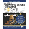 Master Pentatonic Scales For Guitar in 14 Days: Bust out of the Box! Learn to Play Major and Minor Pentatonic Scale Patterns and Licks All Over the Ne