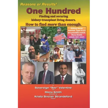 One Hundred: Finding and securing kidney-tranplant living donors.: How to find more than enough.