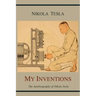 My Inventions: The Autobiography of Nikola Tesla