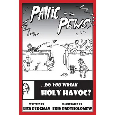 Panic in the Pews: Do You Wreak Holy Havoc?