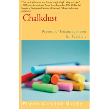 Chalkdust: Prayers of Encouragement for Teachers