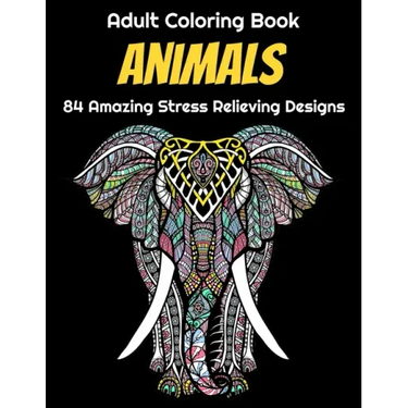 Animals Adult Coloring Book 84 Amazing Stress Relieving Designs: Elephants, Dogs, Lions, Butterflies, Owls, Cats, And More!