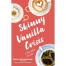 Skinny Vanilla Crisis