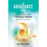 The Abundance Code: How to Bust the 7 Money Myths for a Rich Life Now