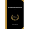 English and Scottish Ballads; Volume IV