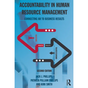 Accountability in Human Resource Management: Connecting HR to Business Results