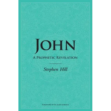 John: A Prophetic Revelation