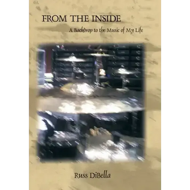 From the Inside: A Backdrop to the Music of My Life