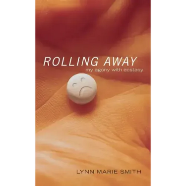 Rolling Away: My Agony with Ecstasy