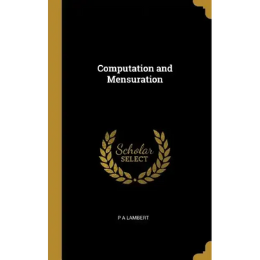 Computation and Mensuration